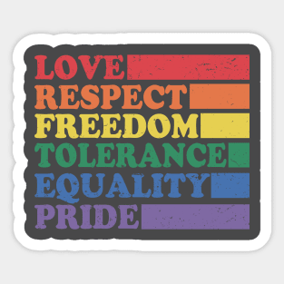 Love, Respect, Freedom, Tolerance, equality, Pride Sticker